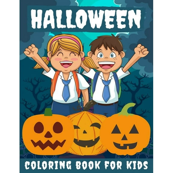 Halloween Coloring Book for kids: Halloween Books for Kids: A Fun Halloween Coloring Gift Book for Boys and Girls, Great Halloween Gift, Halloween Coloring Book for Kids Ages 2-4, 4-8,8-12, and up / N
