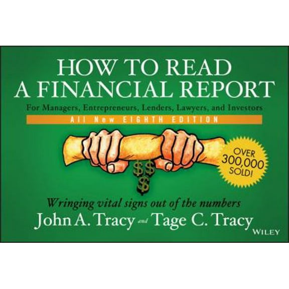 Pre-Owned How to Read a Financial Report: Wringing Vital Signs Out of the Numbers (Paperback) 1118735846 9781118735848