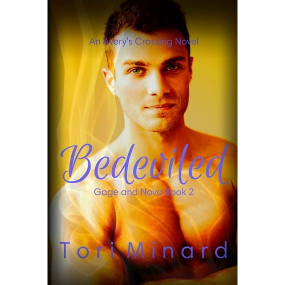 Avery's Crossing: Bedeviled : Gage and Nova Trilogy Book 2 (Series #3) (Paperback)