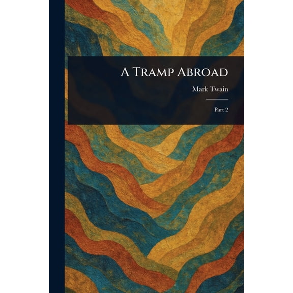 A Tramp Abroad, (Paperback)