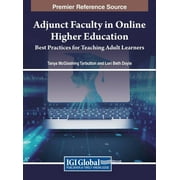 Adjunct Faculty in Online Higher Education: Best Practices for Teaching Adult Learners (Hardcover)