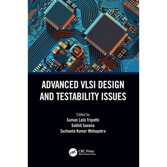 Advanced VLSI Design and Testability Issues, (Paperback)