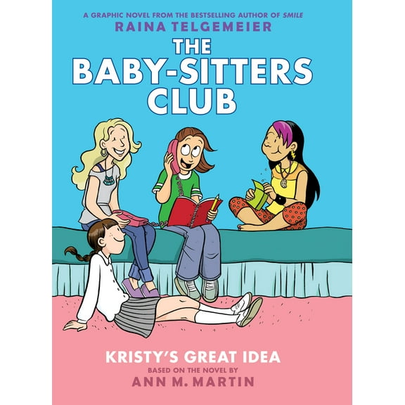 Pre-Owned Kristy's Great Idea: A Graphic Novel (the Baby-Sitters Club #1) (Hardcover) 0545813867 9780545813860