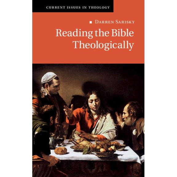 Current Issues in Theology Reading the Bible Theologically, Book 13, (Hardcover)