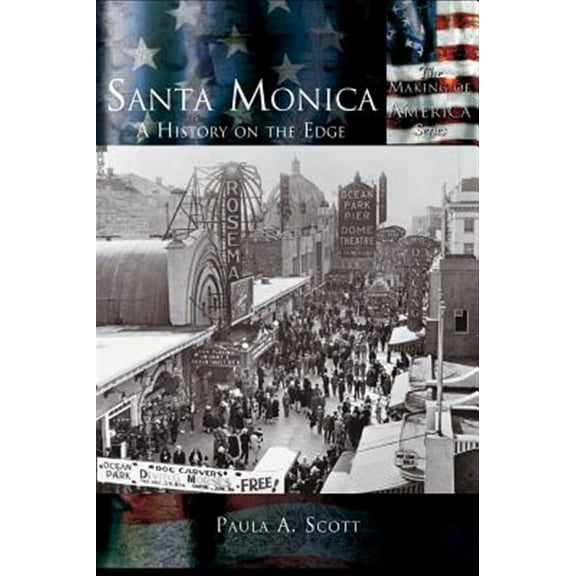 Santa Monica: A History on the Edge