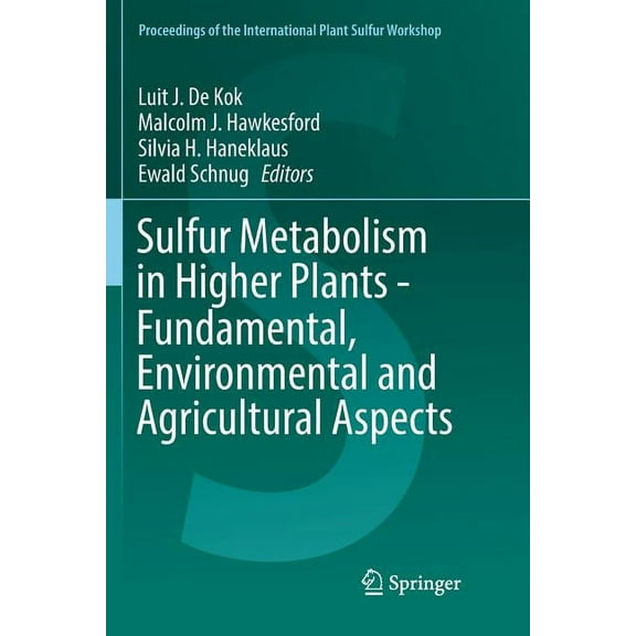 Proceedings of the International Plant S Sulfur Metabolism in Higher Plants - Fundamental, Environmental and Agricultural Aspects, (Paperback)