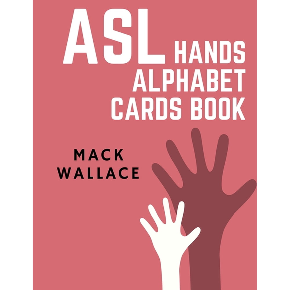 ASL Hands Alphabet Cards Book : Learning asl picture dictionary for ...