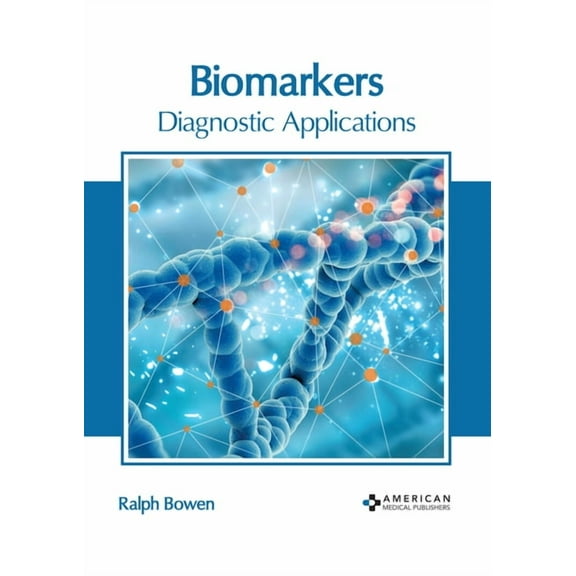 Biomarkers: Diagnostic Applications, (Hardcover)