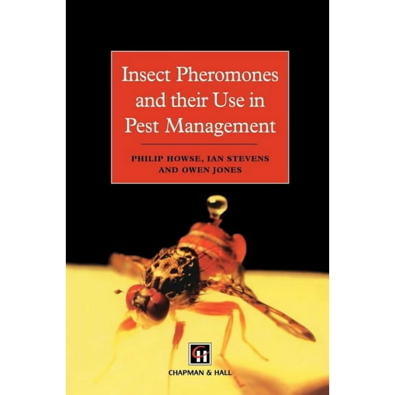 Insect Pheromones and Their Use in Pest Management, (Paperback)