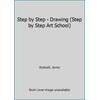 Step by Step - Drawing (Step by Step Art School) 0753707128 (Hardcover - Used)