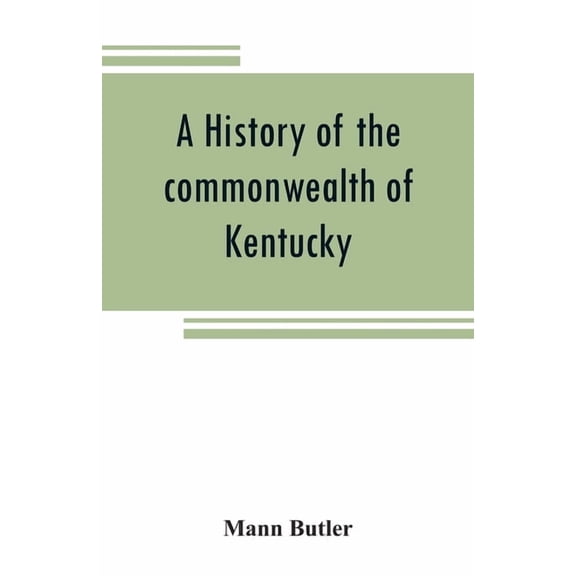 A history of the commonwealth of Kentucky (Paperback)