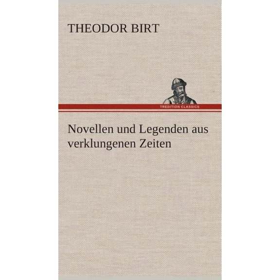 Novellen und Legenden aus verklungenen Zeiten (Hardcover)