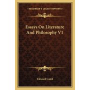 Essays On Literature And Philosophy V1 (Paperback)