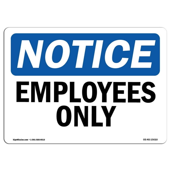OSHA Notice Sign - NOTICE Employees Only | Plastic Sign | Protect Your Business, Construction Site, Warehouse & Shop Area |  Made in the USA