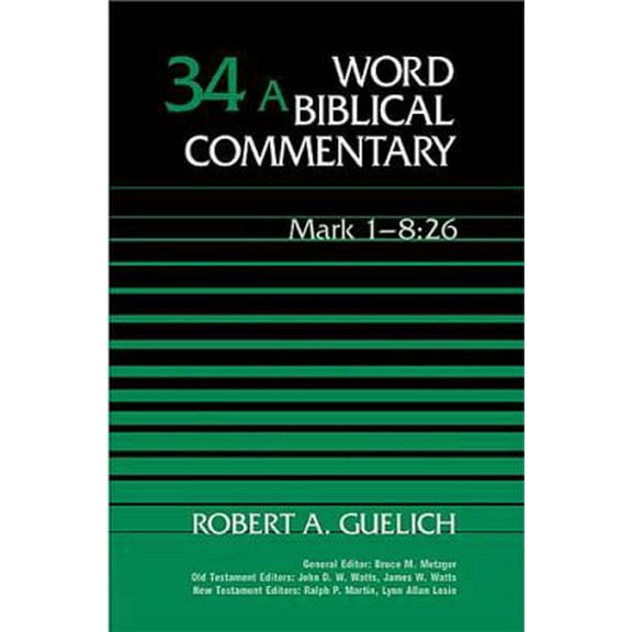 Pre-Owned Word Biblical Commentary Vol. 34a, Mark 1-8:26 (guelich), 498pp (Hardcover) 0849902339 9780849902338