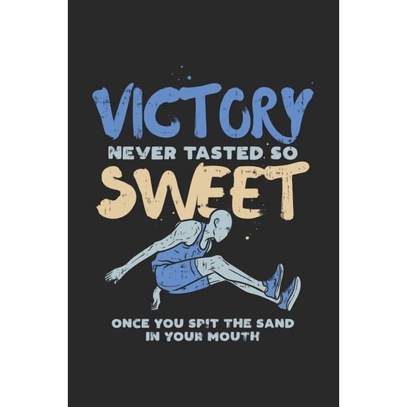 Victory Never Tasted So Sweet Once You Spit The Sand In Your Mouth: 120 Pages I 6x9 I Dot Grid (Paperback)