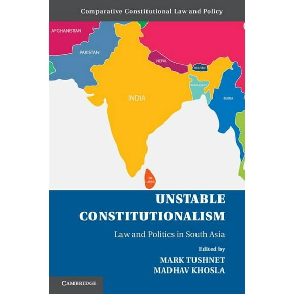 Comparative Constitutional Law and Polic Unstable Constitutionalism, (Hardcover)