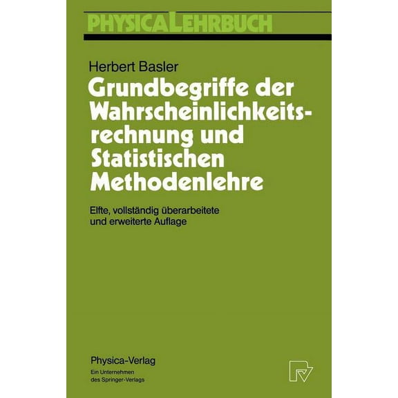 Physica-Lehrbuch Grundbegriffe Der Wahrscheinlichkeitsrechnung Und Statistischen Methodenlehre, (Paperback)