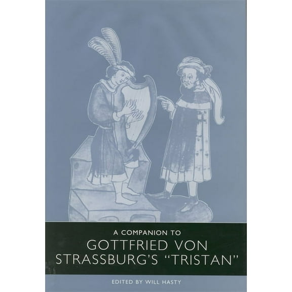 Studies in German Literature Linguistics A Companion to Gottfried Von Strassburg's Tristan, Book 59, (Paperback)
