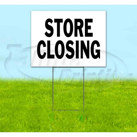 Store Closing (18" x 24") Yard Sign, Includes Metal Step Stake