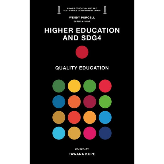 Higher Education and the Sustainable Dev Higher Education and Sdg4: Quality Education, (Paperback)