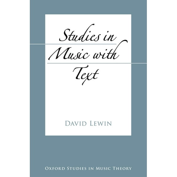 Oxford Studies in Music Theory Studies in Music with Text, (Paperback)