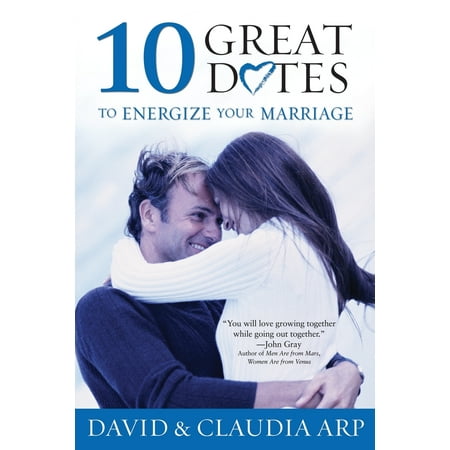 10 Great Dates to Energize Your Marriage : The Best Tips from the Marriage Alive