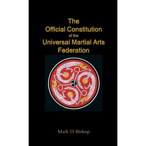 The Official Constitution of the Universal Martial Arts Federation, (Paperback)