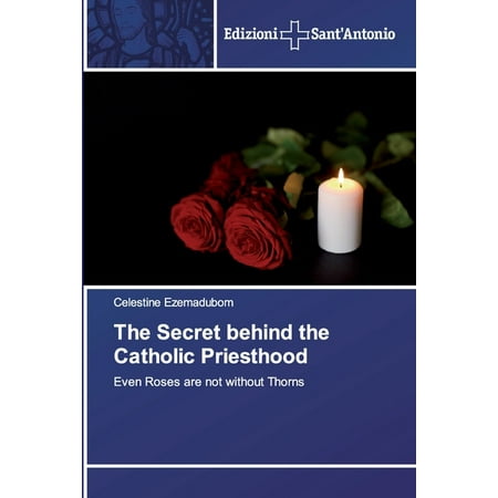 The Secret behind the Catholic Priesthood (Paperback)
