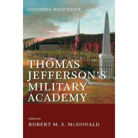 Thomas Jefferson's Military Academy : Founding West