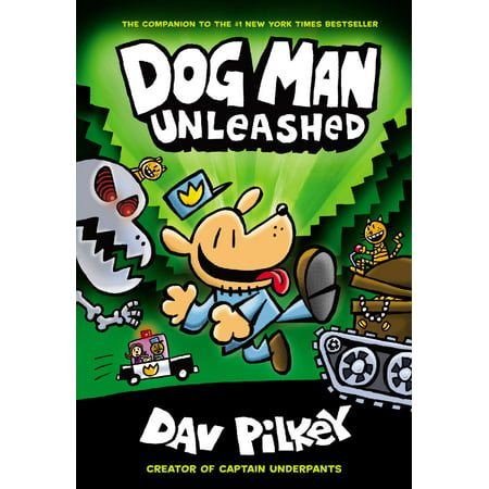 Dog Man Unleashed: From the Creator of Captain Underpants (Dog Man #2) -