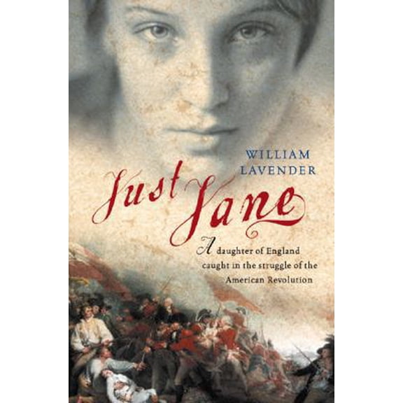 Pre-Owned Just Jane: A Daughter of England Caught in the Struggle of the American Revolution (Hardcover) 0152025871 9780152025878