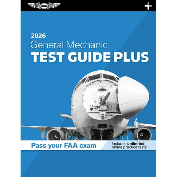 Asa Test Prep General Mechanic Test Guide Plus 2026: Paperback Plus Software to Study and Prepare for Your Aviation Mechanic FAA Knowl, (Paperback)