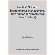 Practical Guide to Environmental Management, 10th edition (Environmental Law Institute) [Paperback - Used]