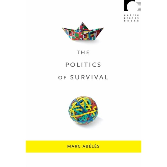Public Planet Books The Politics of Survival, (Paperback)