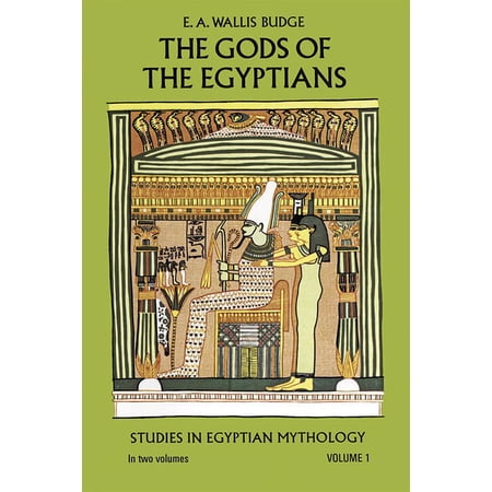 Egypt The Gods of the Egyptians, Volume 1: Volume 1, Book 1, (Paperback)