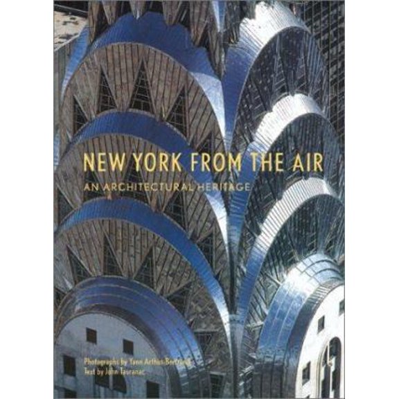 Pre-Owned New York from the Air: An Architectural Heritage (Hardcover) 0810981912 9780810981911