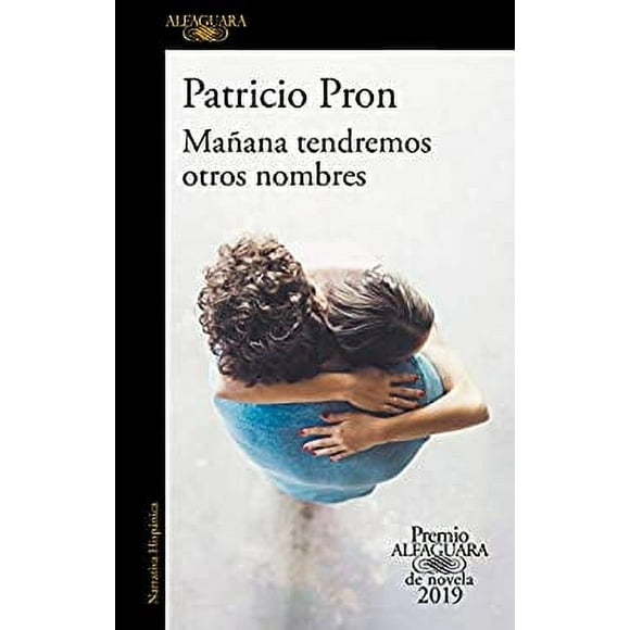 Pre-Owned Maana Tendremos Otros Nombres. (Premio Alfaguara 2019) / Tomorrow We Will Have Other Names 9781644730027