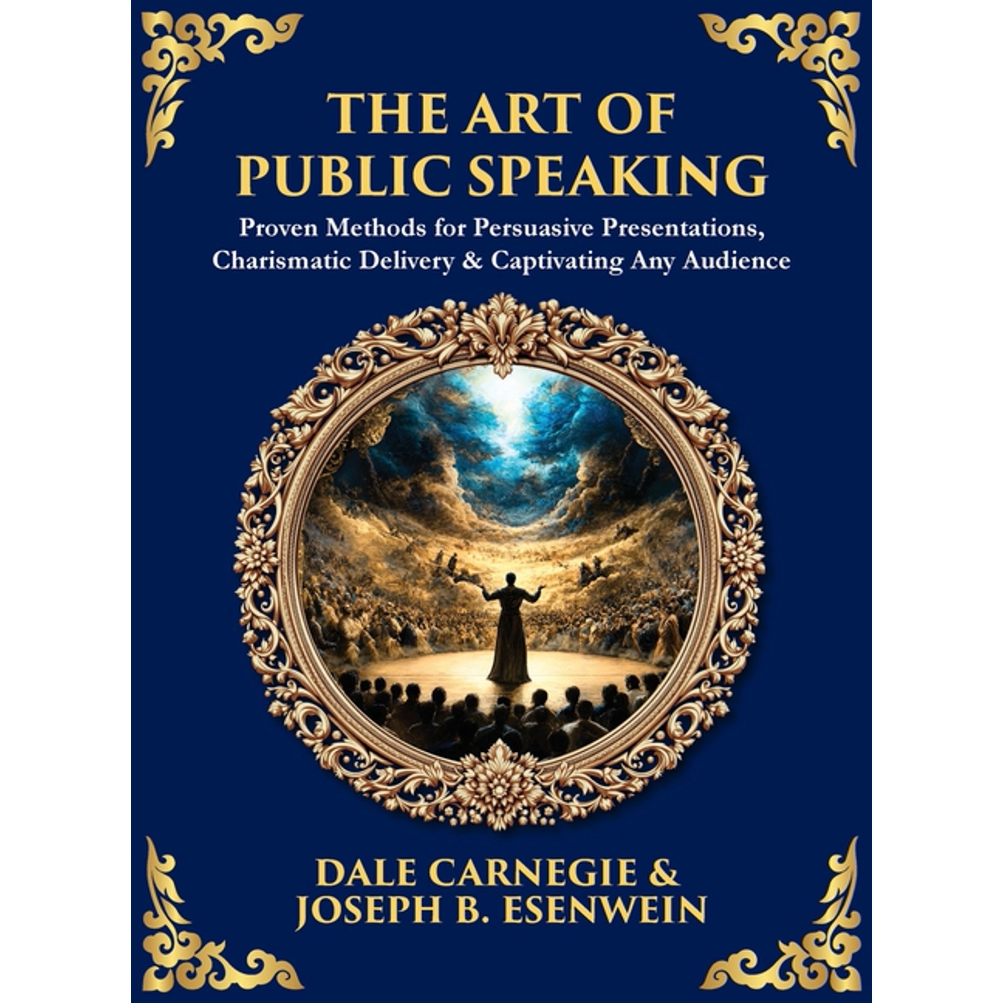 Library of Alexandria The Art of Public Speaking: Proven Methods for Persuasive Presentations, Charismatic Delivery & Captivating Any Audi, Book 521, (Hardcover)