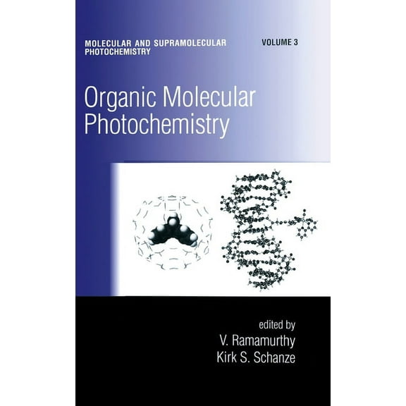 Molecular and Supramolecular Photochemis Organic Molecular Photochemistry, Book 3, (Hardcover)