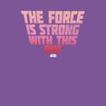 thumbnail image 2 of Girl's Star Wars Force is Strong with this One Quote  Graphic Tee Purple Berry Small, 2 of 4