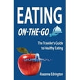 thumbnail image 1 of Pre-Owned Eating On The Go: Traveling Lite Paperback 1691231061 9781691231065 Roxanne Edrington, 1 of 1