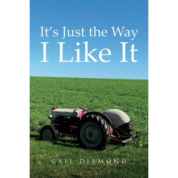 It's Just the Way I Like It (Paperback)