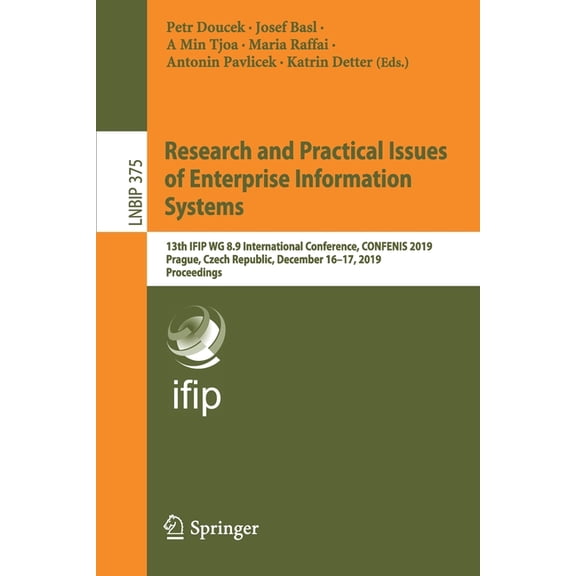 Lecture Notes in Business Information Pr Research and Practical Issues of Enterprise Information Systems: 13th Ifip Wg 8.9 International Conference, Confenis 201, Book 375, (Paperback)