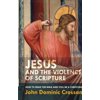 Jesus and the Violence of Scripture: How to Read the Bible and Still be a Christian (Paperback)