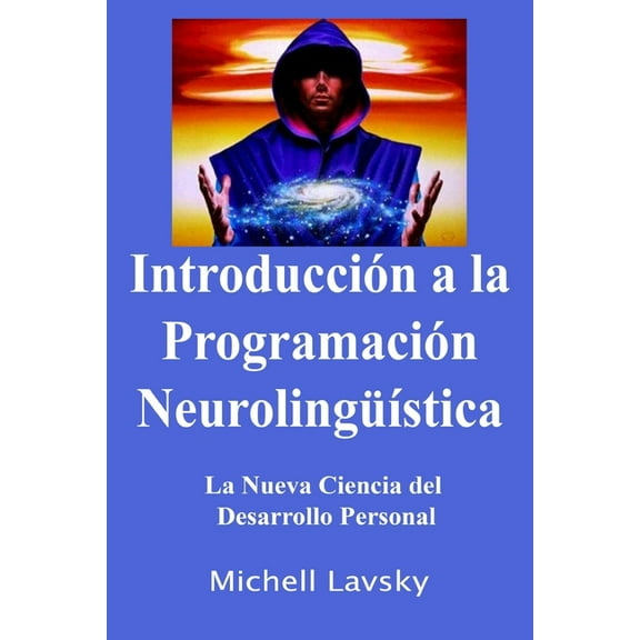 Introducción a la Programación Neurolingüística (Paperback)
