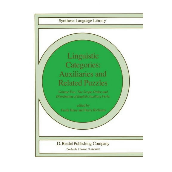 Studies in Linguistics and Philosophy Linguistic Categories: Auxiliaries and Related Puzzles: Volume Two: The Scope, Order, and Distribution of English Auxili, Book 20, (Paperback)