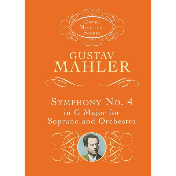 Dover Miniature Scores: Orchestral: Symphony No. 4 in G Major for Soprano and Orchestra (Paperback)