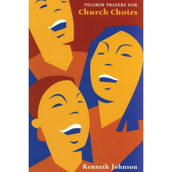 Pilgrim Prayers for Church Choirs (Paperback)