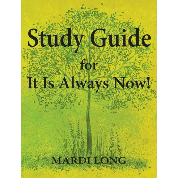 Study Guide for It Is Always Now!, (Hardcover)